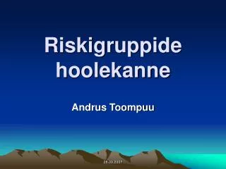 riskigruppide hoolekanne