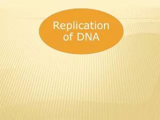 The process of making a copy of DNA is called DNA REPLICATION.