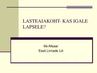 lasteaiakoht kas igale lapsele