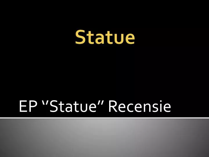 ep statue recensie