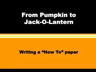 From Pumpkin to Jack-O-Lantern