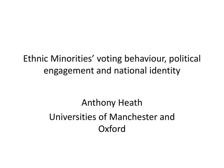 ethnic minorities voting behaviour political engagement and national identity