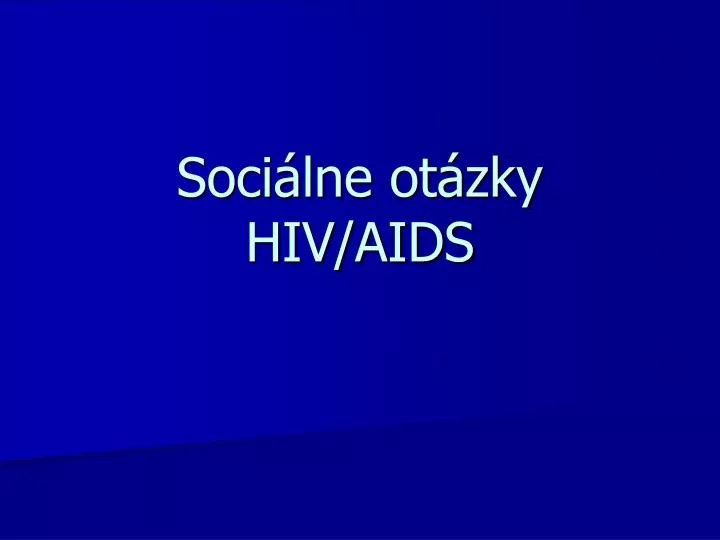 soci lne ot zky hiv aids