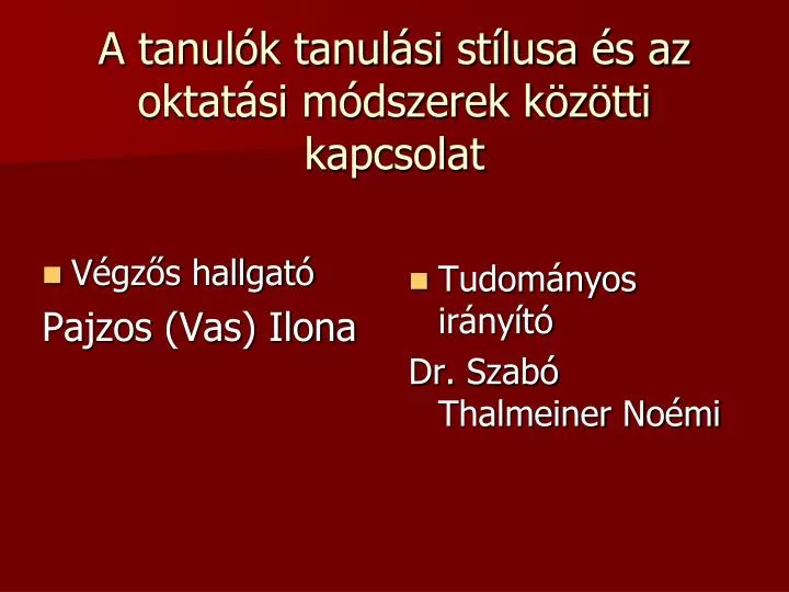 a tanul k tanul si st lusa s az oktat si m dszerek k z tti kapcsolat