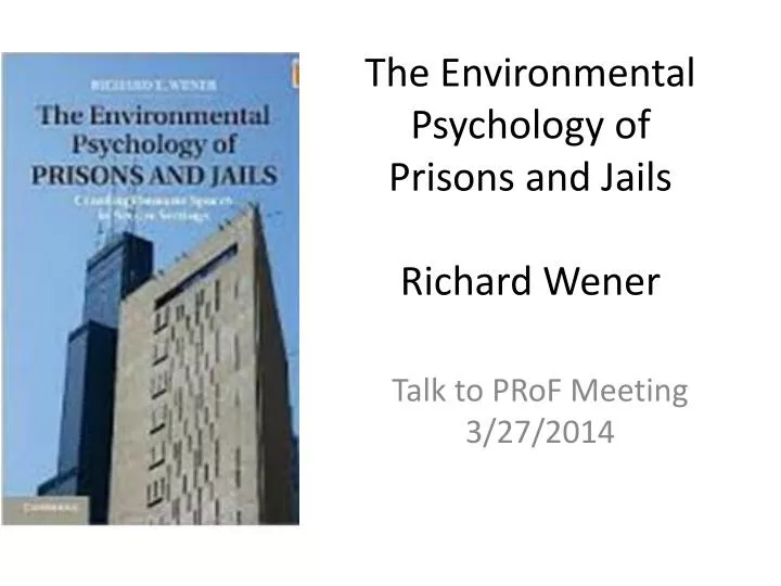 the environmental psychology of prisons and jails richard wener
