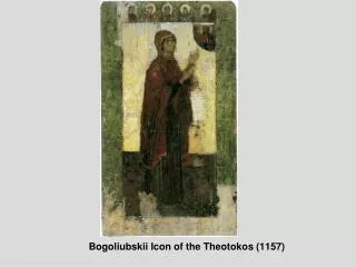 Bogoliubskii Icon of the Theotokos (1157)