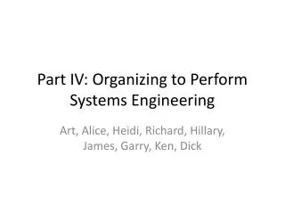 Part IV: Organizing to Perform Systems Engineering