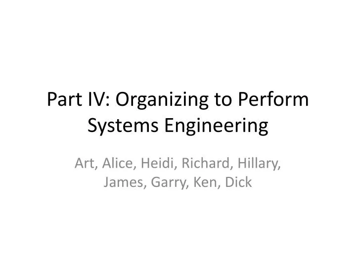 part iv organizing to perform systems engineering