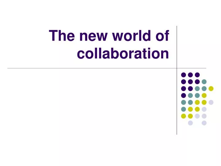 the new world of collaboration