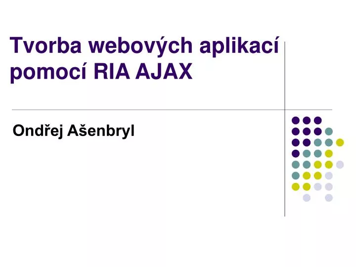 tvorba webov ch aplikac pomoc ria ajax