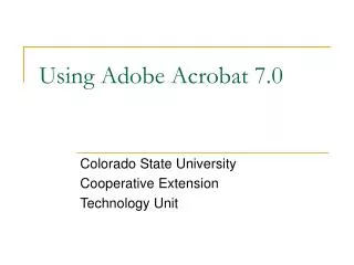 Using Adobe Acrobat 7.0