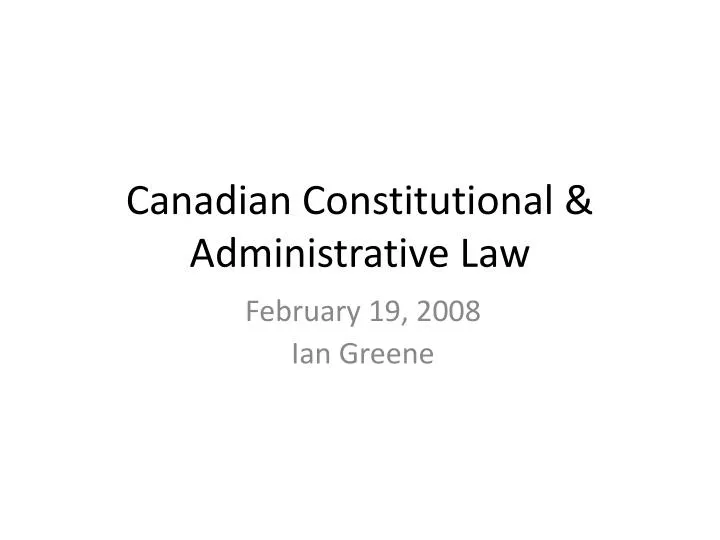 canadian constitutional administrative law