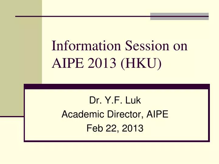 information session on aipe 2013 hku