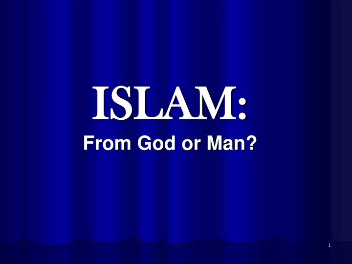 islam from god or man