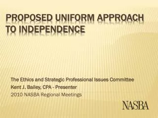 Proposed Uniform Approach to Independence