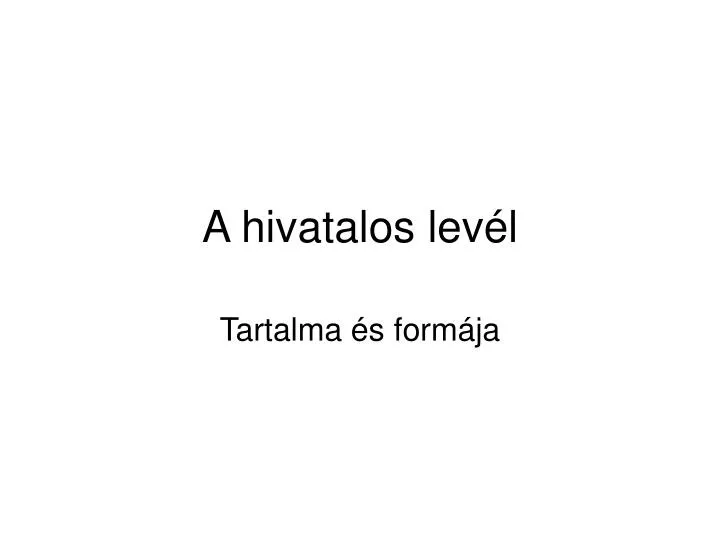 a hivatalos lev l