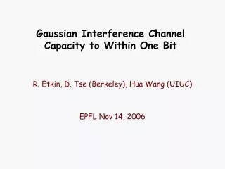 Gaussian Interference Channel Capacity to Within One Bit