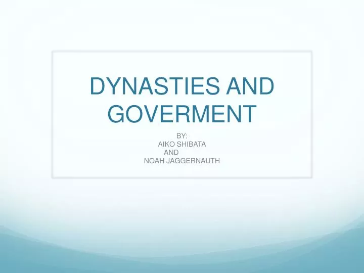 dynasties and goverment