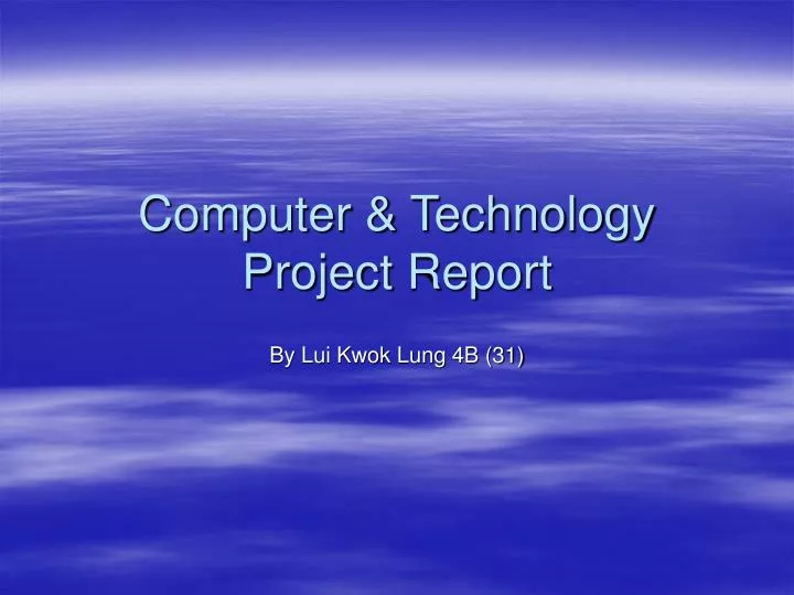 computer technology project report