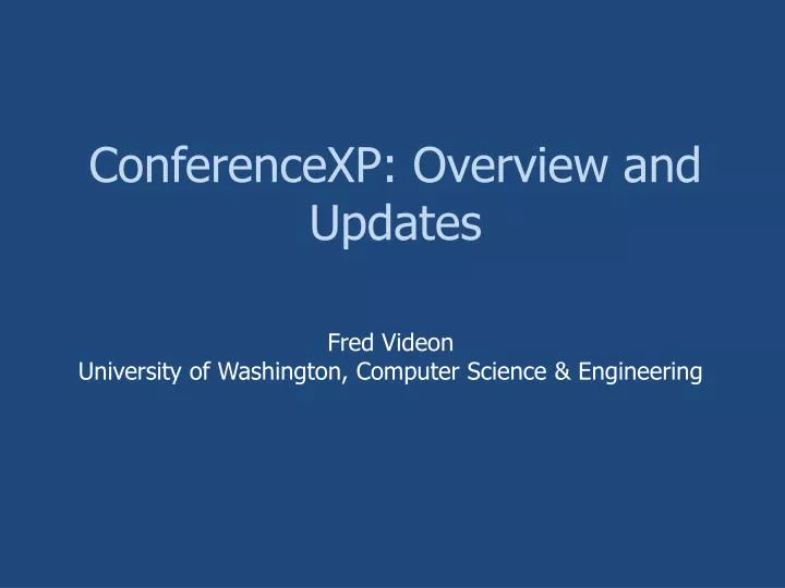 conferencexp overview and updates