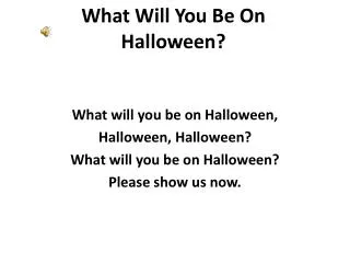 What Will You Be On Halloween?