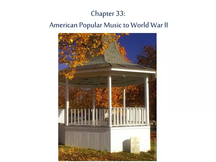 chapter 33 american popular music to world war ii