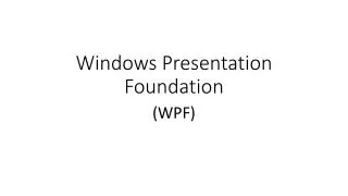 Windows Presentation Foundation