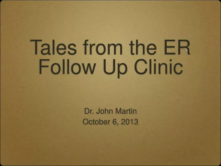 tales from the er follow up clinic