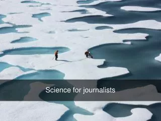 Science for journalists
