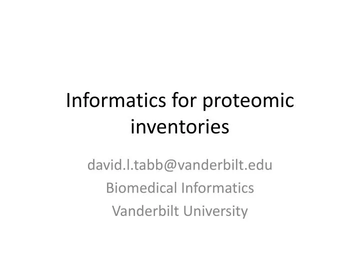 informatics for proteomic inventories