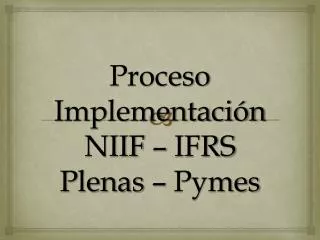 proceso implementaci n niif ifrs plenas pymes