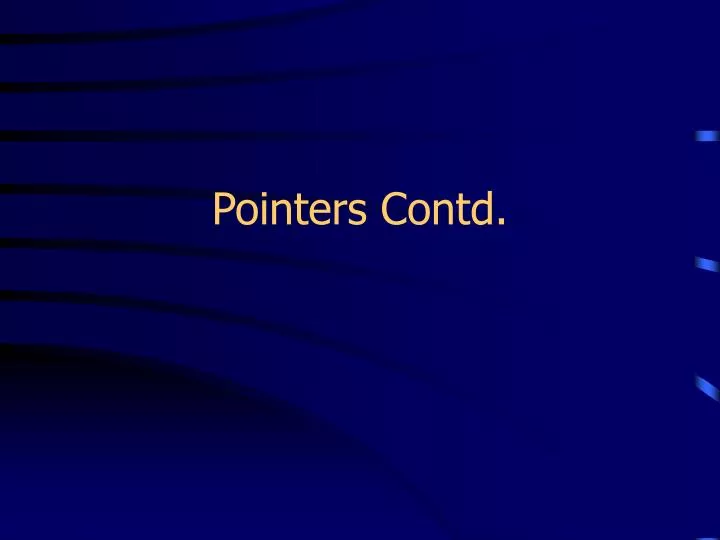 pointers contd