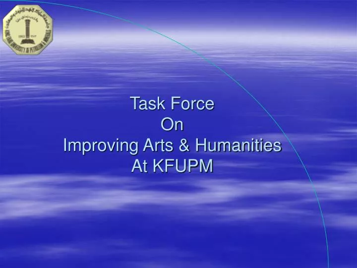 task force on improving arts humanities at kfupm
