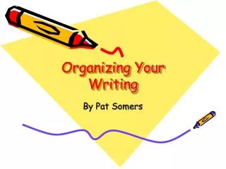 Organizing Your Writing