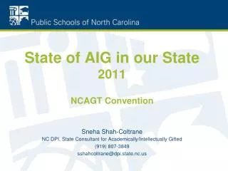State of AIG in our State 2011 NCAGT Convention