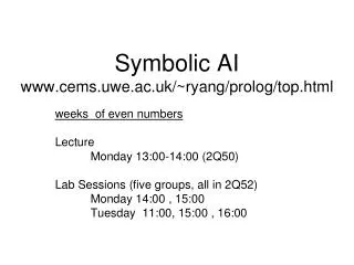 Symbolic AI cems.uwe.ac.uk/~ryang/prolog/top.html