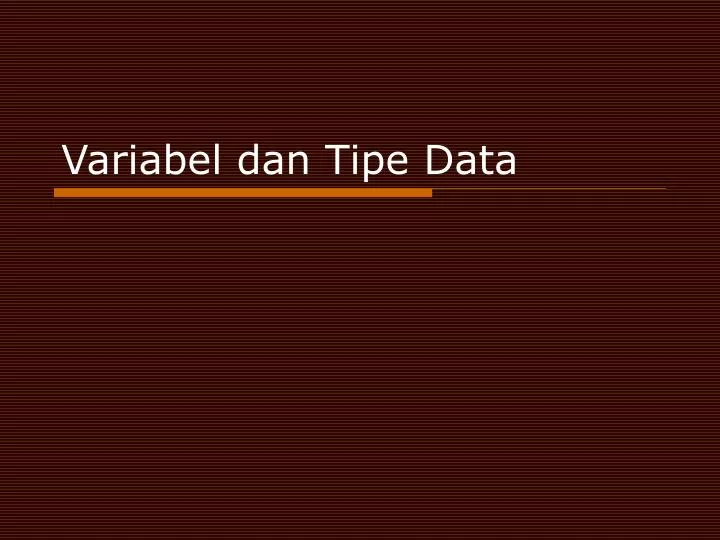 variabel dan tipe data