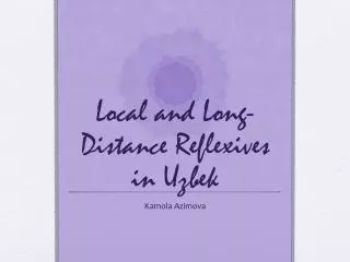 Local and Long-Distance Reflexives in Uzbek