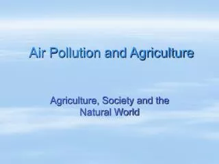 Air Pollution and Agriculture