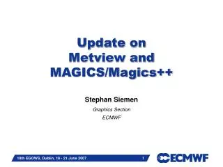 Update on Metview and MAGICS/Magics++