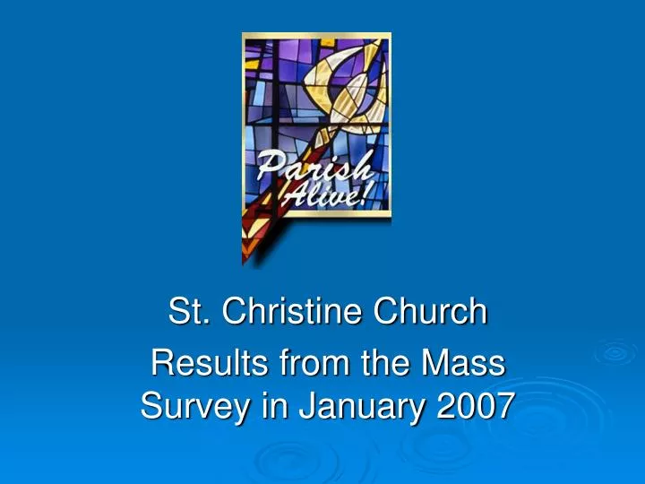 st christine church results from the mass survey in january 2007