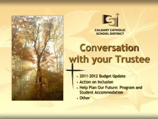 Conversation with your Trustee