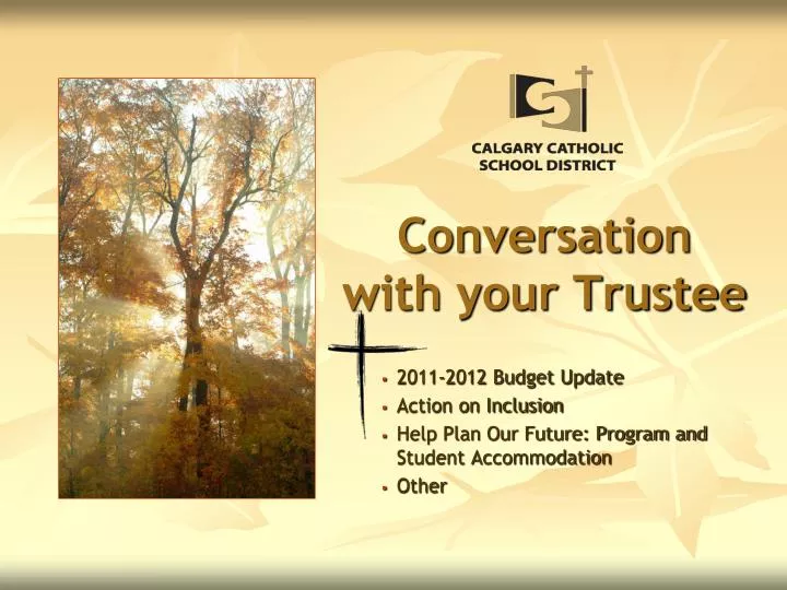 conversation with your trustee