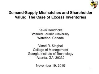 Demand-Supply Mismatches and Shareholder Value: The Case of Excess Inventories Kevin Hendricks