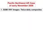 1. SSM/I IWV Images: Twice-daily composites - slide 1