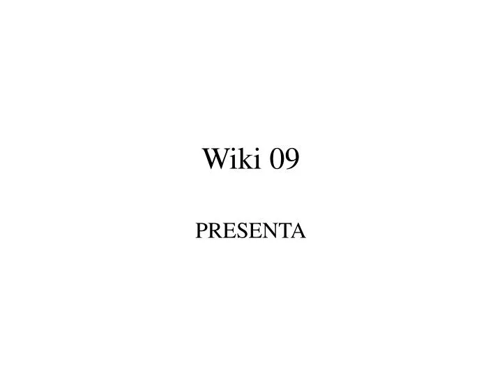 wiki 09