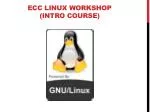 ECC Linux workshop (intro course) - slide 1