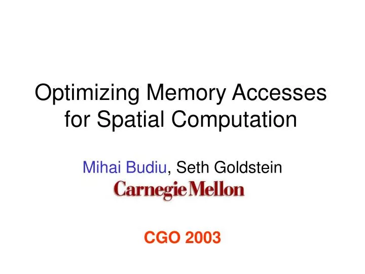 optimizing memory accesses for spatial computation