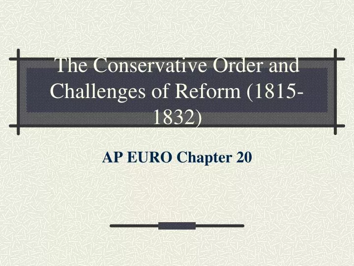 the conservative order and challenges of reform 1815 1832