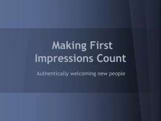 Making First Impressions Count